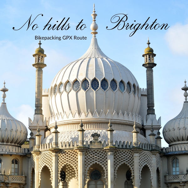 No Hills to Brighton bikepacking GPX route title card, featuring the onion domes of the Royal Pavilion.