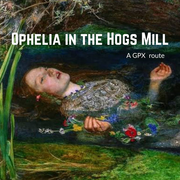 Title card for the Ophelia in the Hogs Mill GPX bike route, featuring Millais's painting Ophelia.