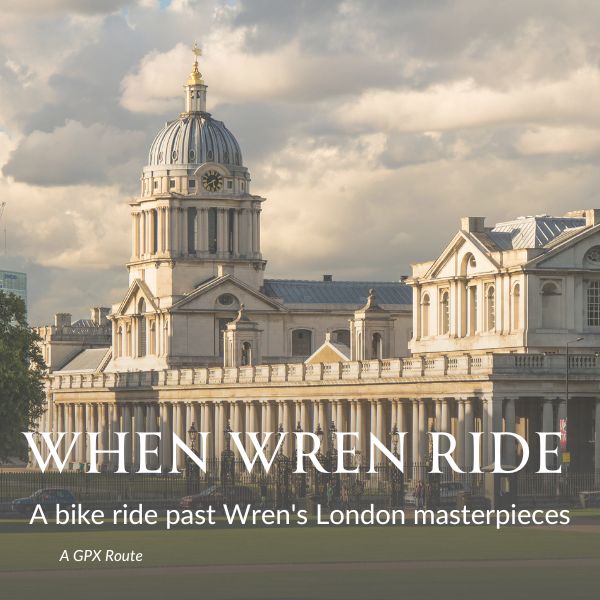When Wren Ride GPX cycling route through London, finishing at the Old Royal Naval College in Greenwich