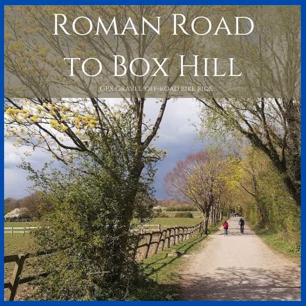 Gravel bike route from London to Box Hill, Surrey, along an old Roman road.