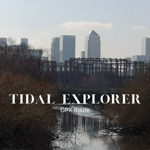 Tidal Explorer title card: a traffic-free bike route through East London, with Canary Wharf rising above a Thames creek