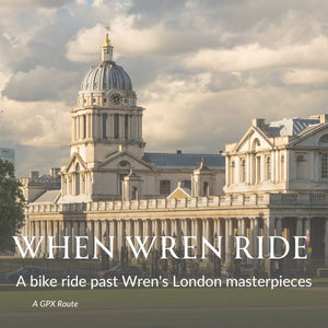 When Wren Ride GPX cycling route through London, finishing at the Old Royal Naval College in Greenwich